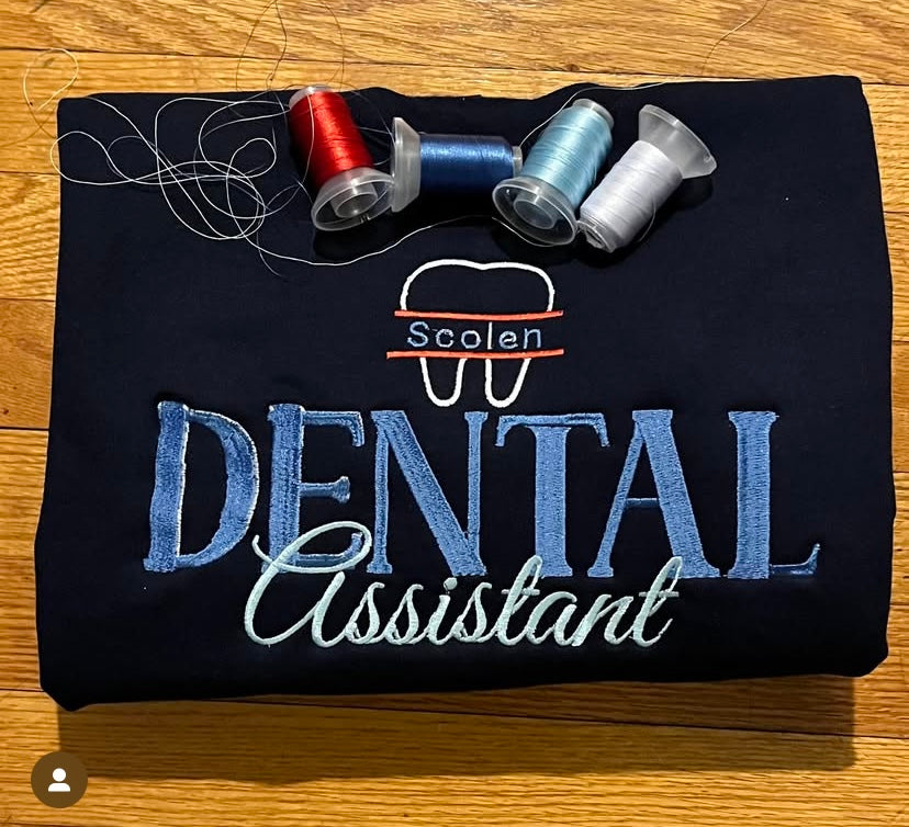 Embroidered Dental Assistant Career Sweatshirt w/Tooth and Name