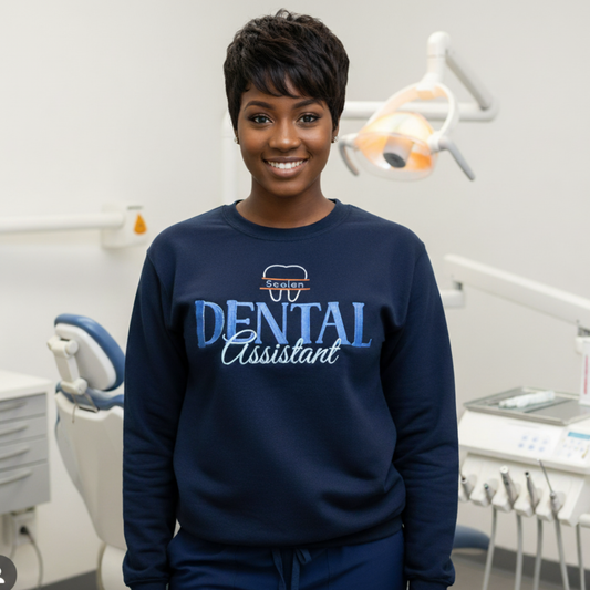 Embroidered Dental Assistant Career Sweatshirt w/Tooth and Name