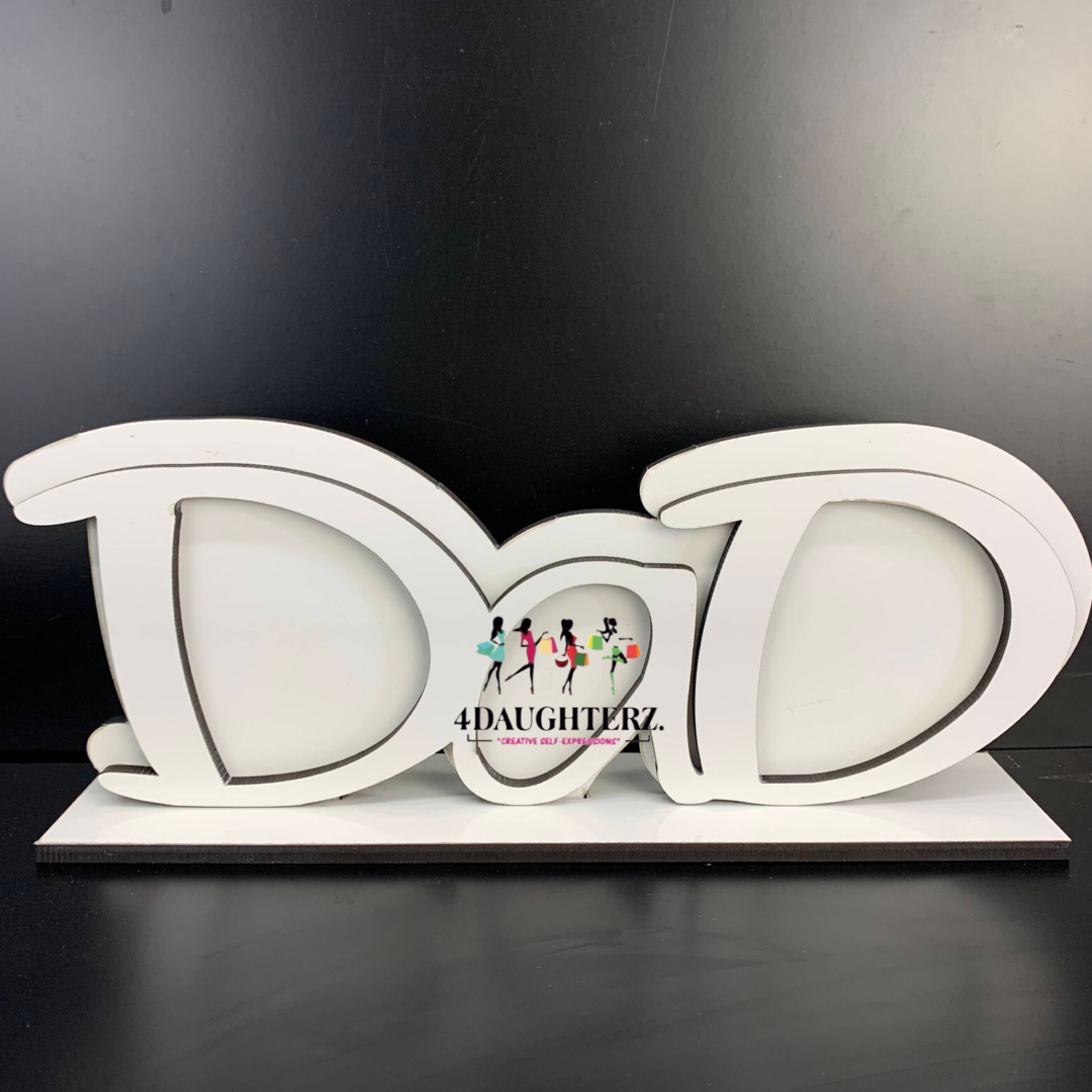 Dad Frame (wood mdf w/base) *Sublimation Blank Only*