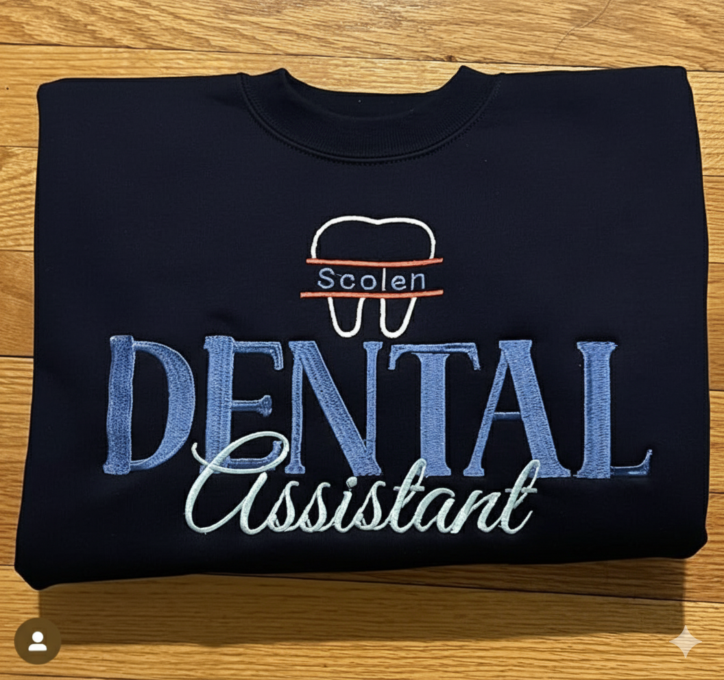 Embroidered Dental Assistant Career Sweatshirt w/Tooth and Name