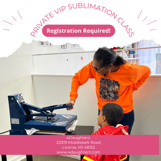 Private/VIP Sublimation Class *2.5 hours*