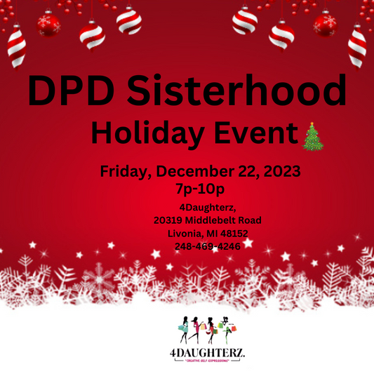 DPD Sisterhood Holiday Event! *Reservation closes December 15th