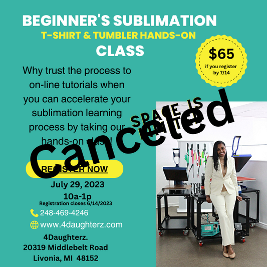 Sublimation Beginner's Class (T-shirt & Tumbler) *Group Class* Saturday, July 29, 2023